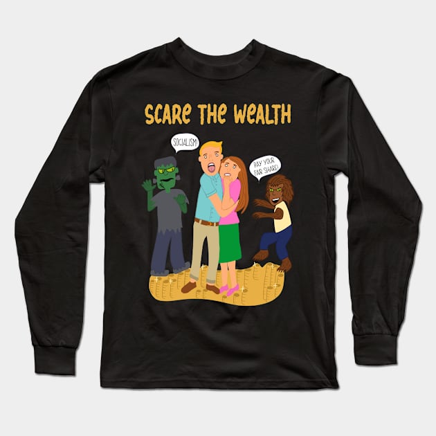 Scare the Wealth Long Sleeve T-Shirt by Alissa Carin